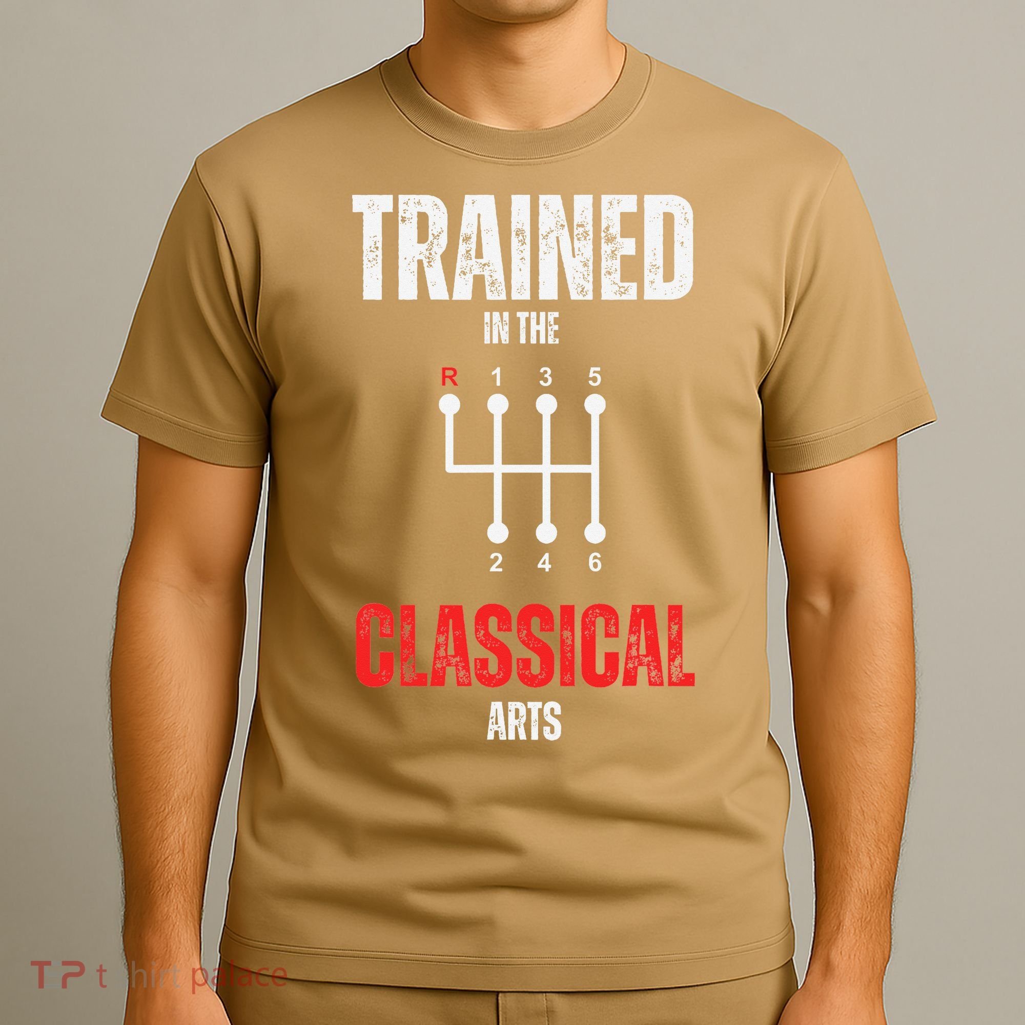 Trained In The Classical Arts Funny Manual Transmission Car T-Shirt