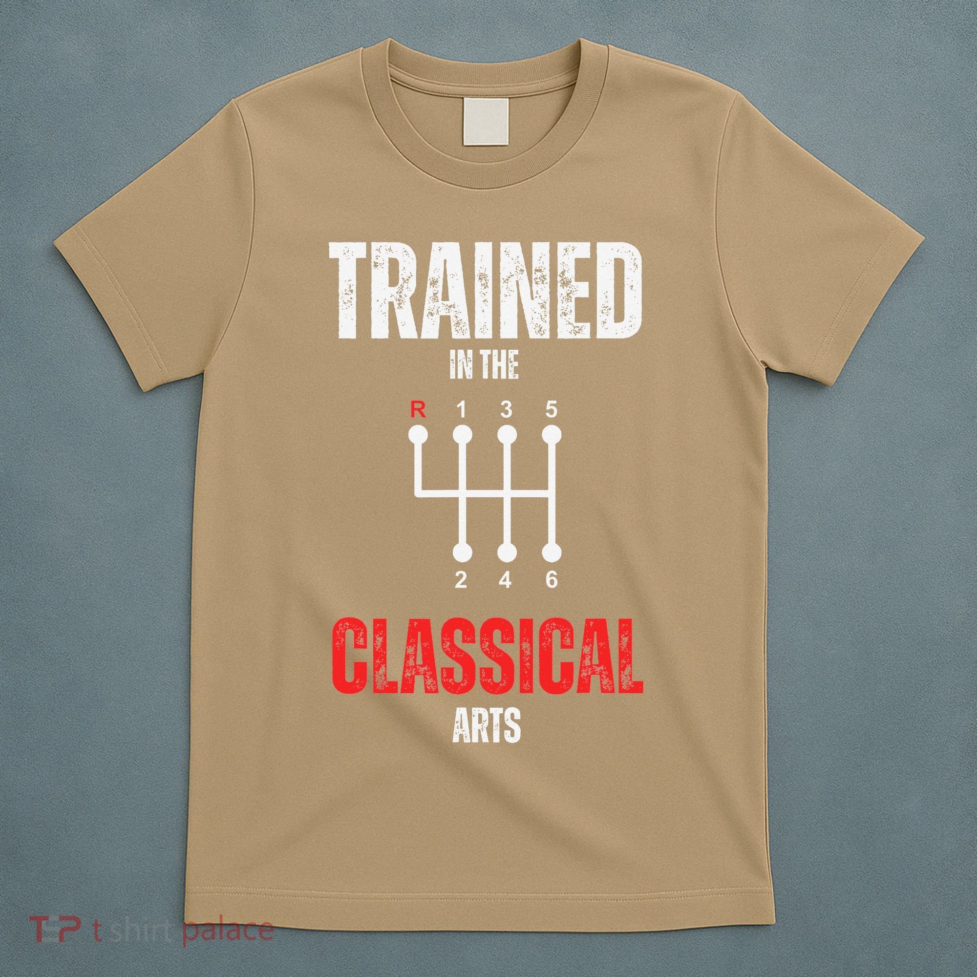 Trained In The Classical Arts Funny Manual Transmission Car T-Shirt