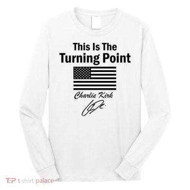 This Is The Turning Point Charlie Kirk Signature Long Sleeve Shirt