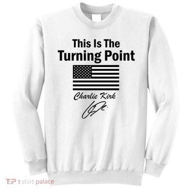 This Is The Turning Point Charlie Kirk Signature Sweatshirt