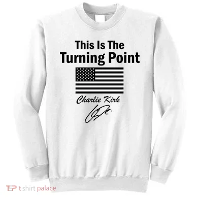 This Is The Turning Point Charlie Kirk Signature Sweatshirt