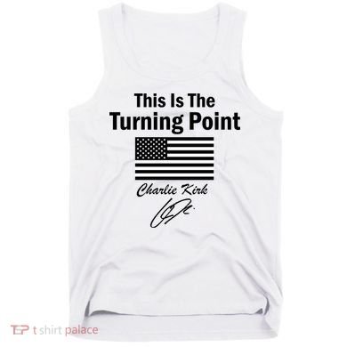 This Is The Turning Point Charlie Kirk Signature Tank Top