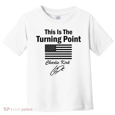 This Is The Turning Point Charlie Kirk Signature Toddler T-Shirt