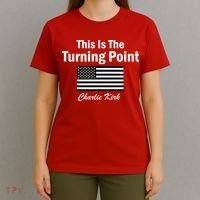 This Is The Turning Point Charlie Kirk T-Shirt thumb 4