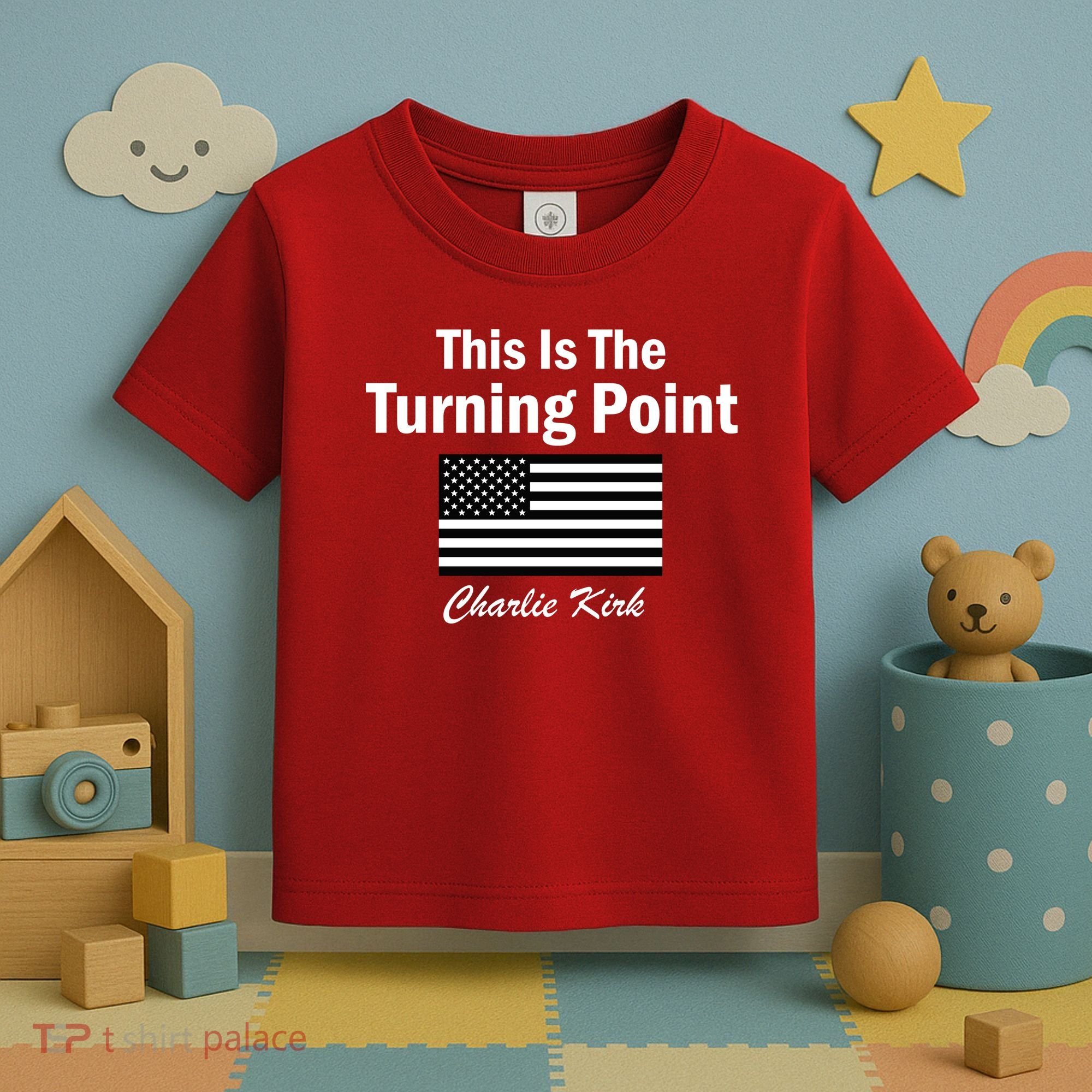 This Is The Turning Point Charlie Kirk Toddler T-Shirt
