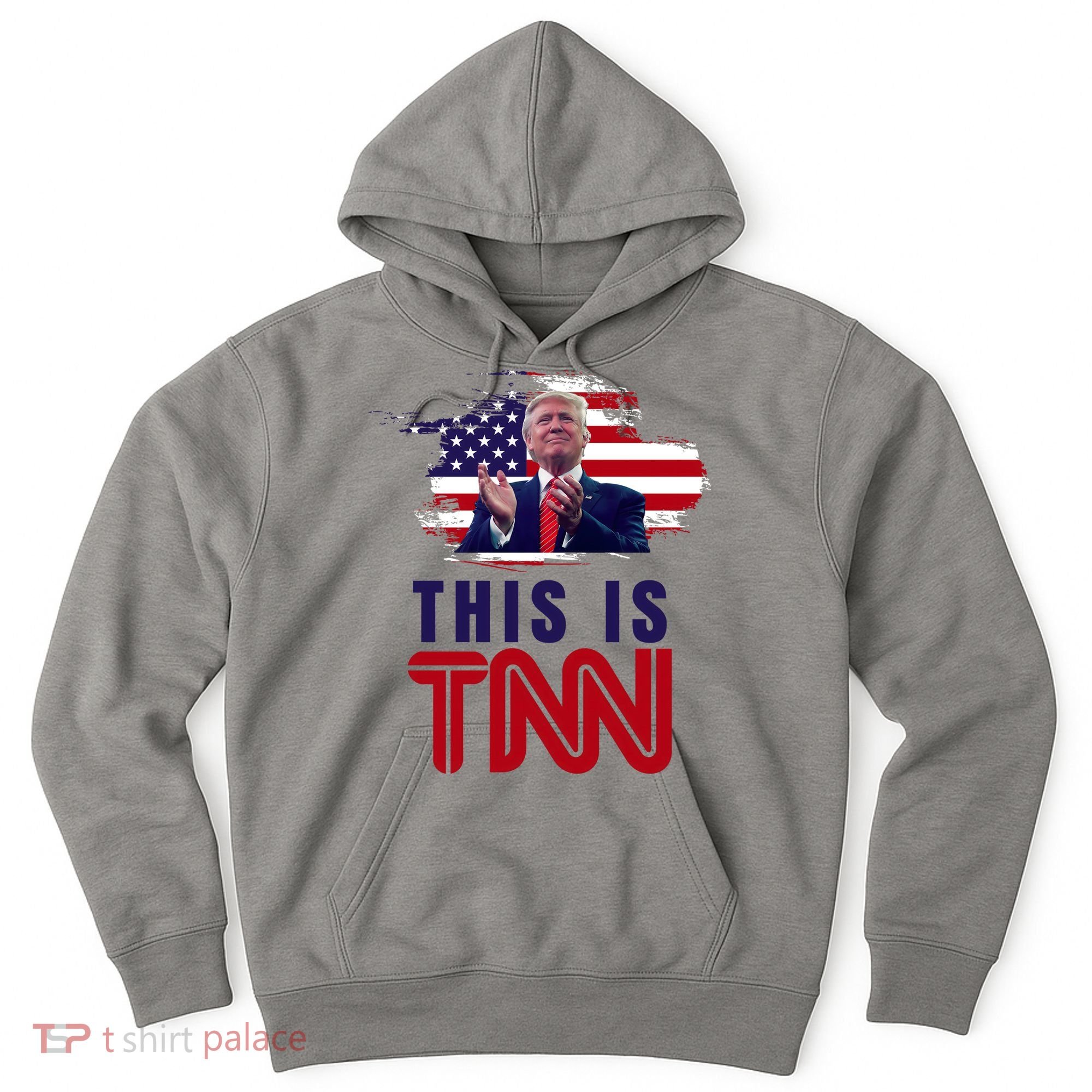 This Is TNN Pro Donald Trump USA Hoodie
