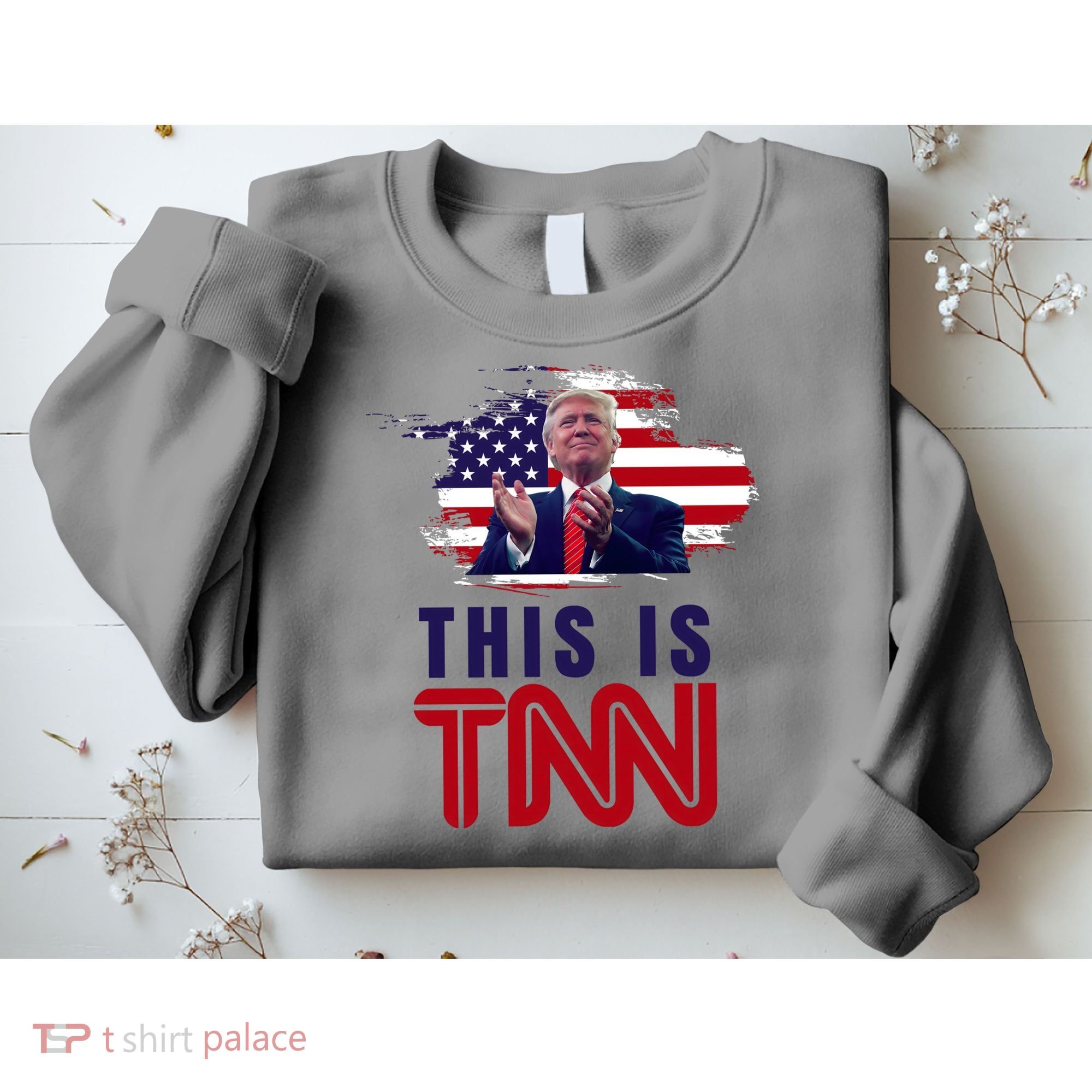 This Is TNN Pro Donald Trump USA Sweatshirt