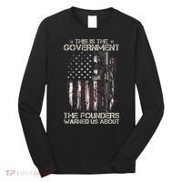 This is The Government The Founders Warned Us About Long Sleeve Shirt thumb 0