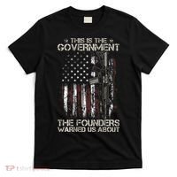 This is The Government The Founders Warned Us About T-Shirt thumb 0