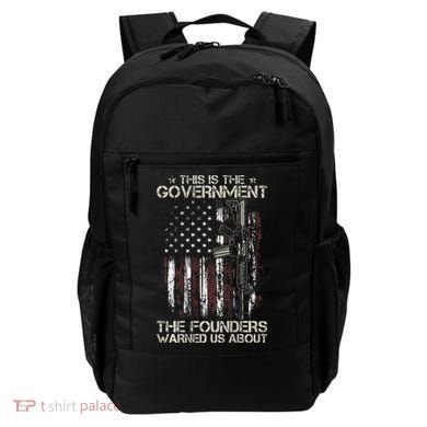 This is The Government The Founders Warned Us About Backpack