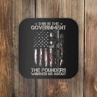 This is The Government The Founders Warned Us About Coaster thumb 0