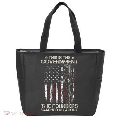 This is The Government The Founders Warned Us About Tote Bag