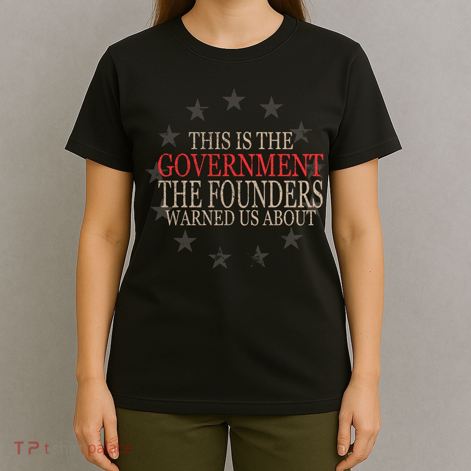 This Is The Government The Founders Warnes Us About T-Shirt