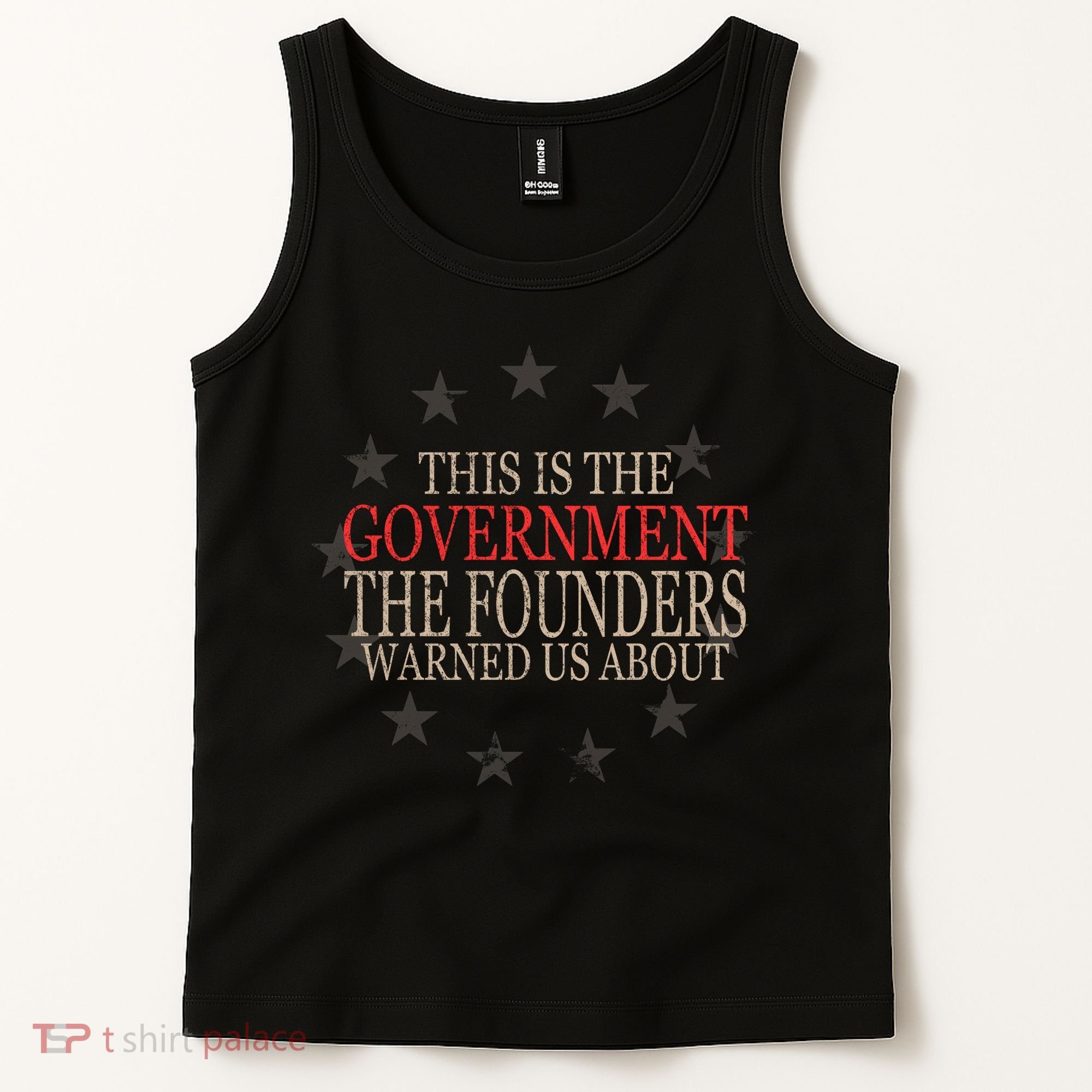This Is The Government The Founders Warnes Us About Tank Top