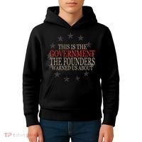 This Is The Government The Founders Warnes Us About Kids Hoodie thumb 4