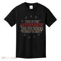 This Is The Government The Founders Warnes Us About Kids T-Shirt thumb 0