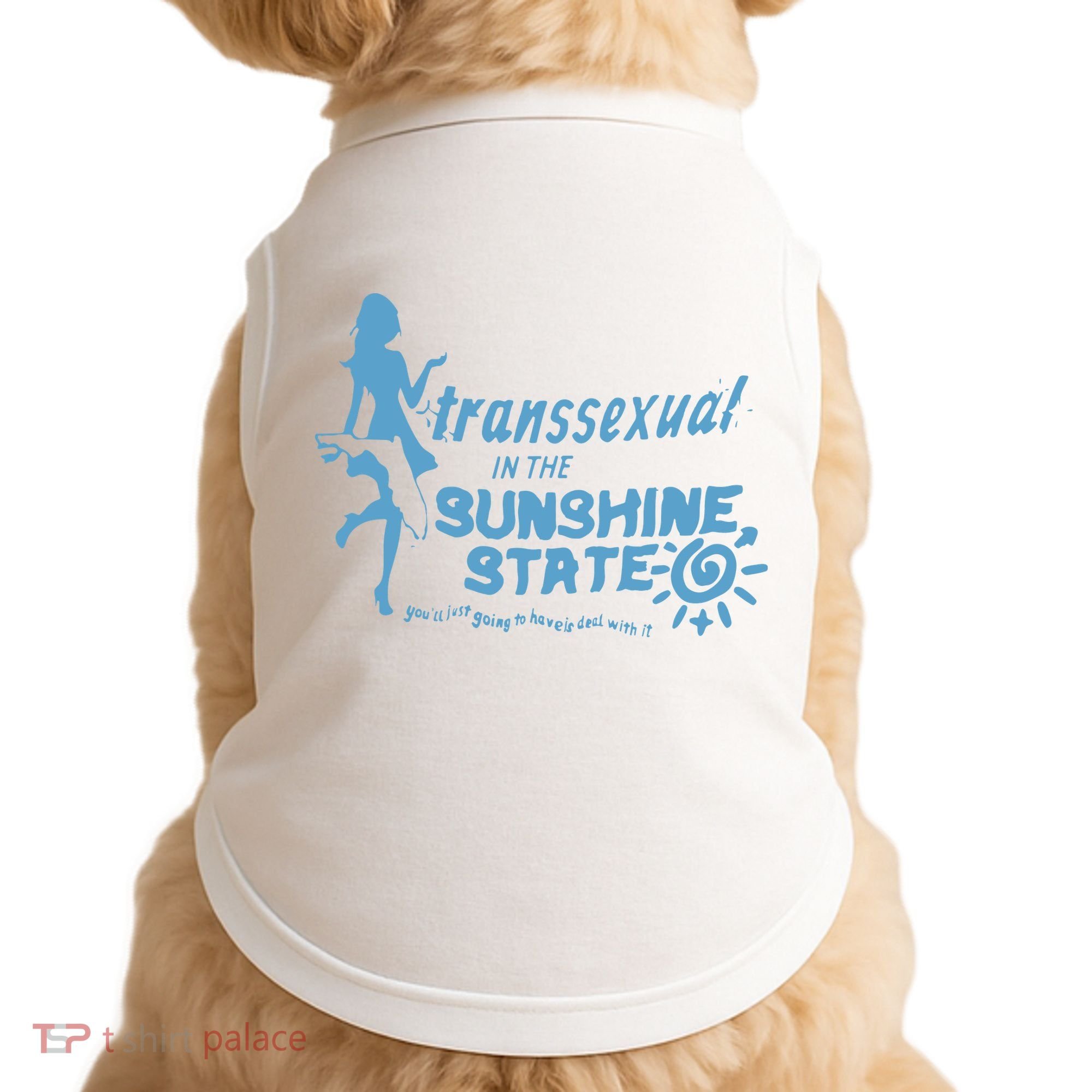 Transsexual In The Sunshine State Doggie Tank