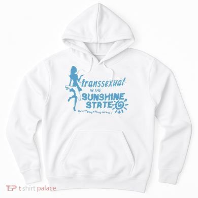 Transsexual In The Sunshine State Hoodie
