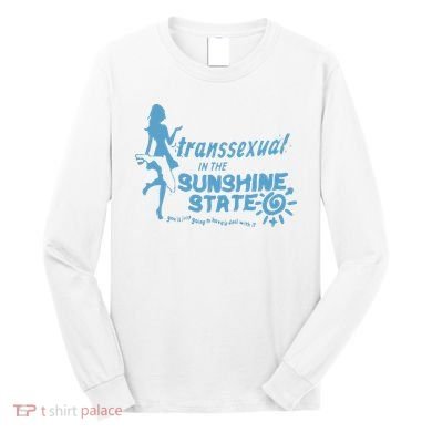 Transsexual In The Sunshine State Long Sleeve Shirt