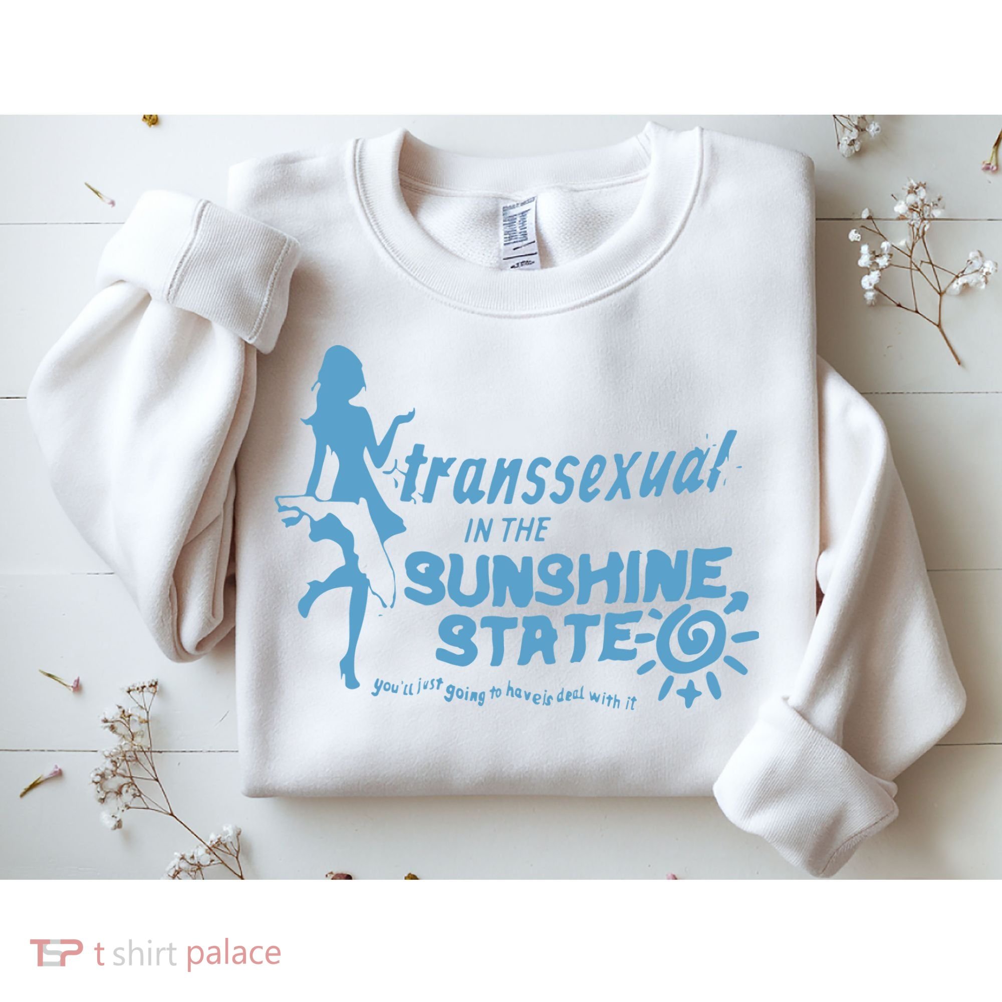 Transsexual In The Sunshine State Sweatshirt