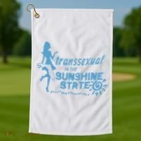 Transsexual In The Sunshine State Golf Towel thumb 1