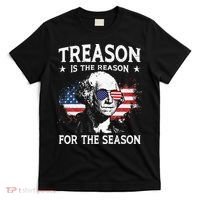 Treason Is The Reason For The Season 4th Of July USA Flag T-Shirt thumb 0