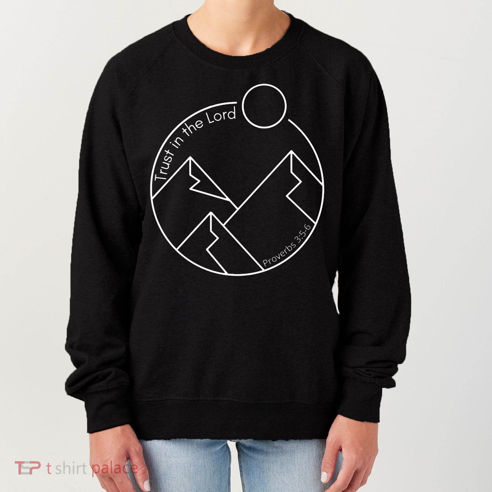 Trust In The Lord Proverbs 3:56 Women's Sweatshirt