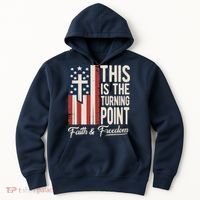 This Is The Turning Point Patriotic Faith & Freedom USA Hoodie thumb 0