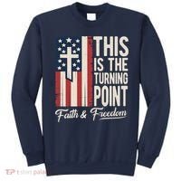 This Is The Turning Point Patriotic Faith & Freedom USA Sweatshirt thumb 0