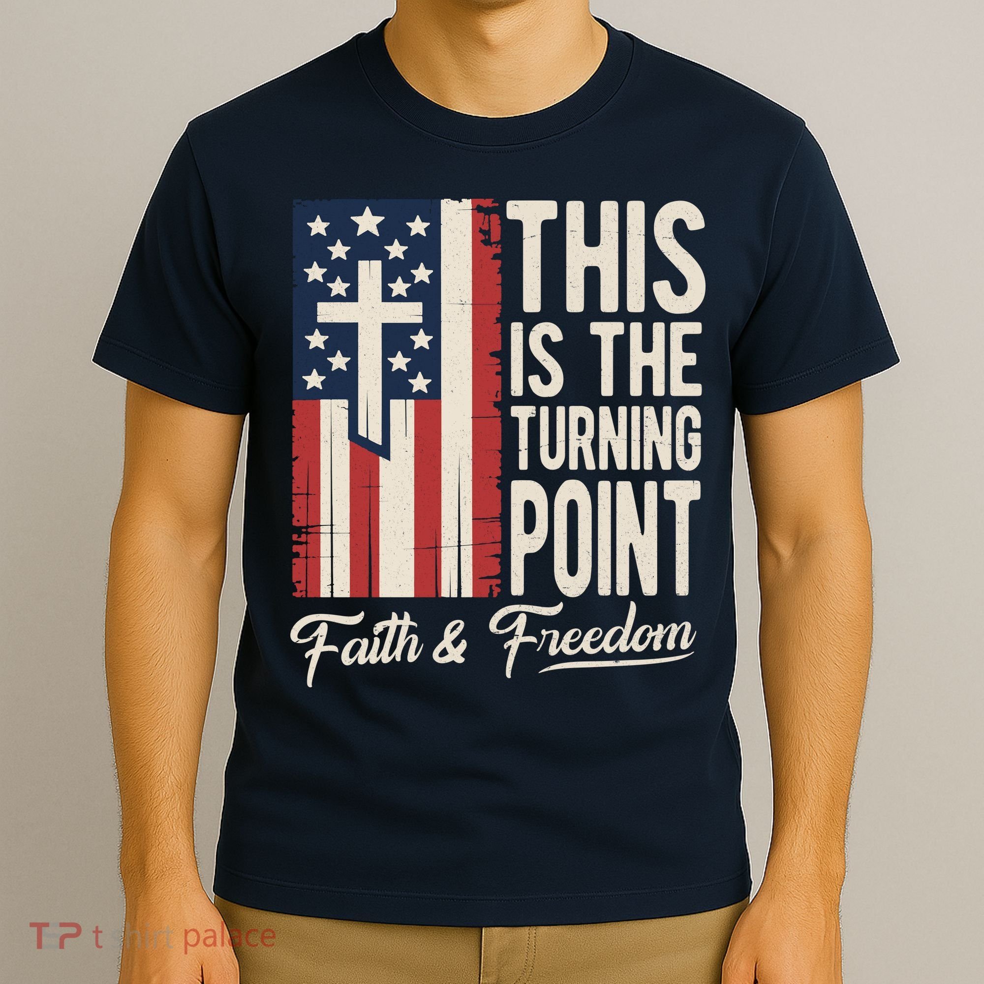 This Is The Turning Point Patriotic Faith & Freedom USA T-Shirt