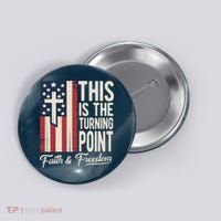 This Is The Turning Point Patriotic Faith & Freedom USA Button thumb 0