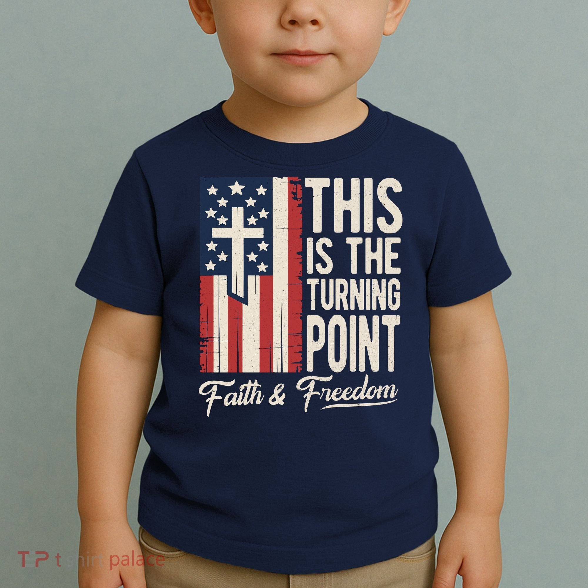 This Is The Turning Point Patriotic Faith & Freedom USA Toddler T-Shirt