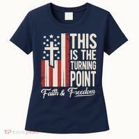 This Is The Turning Point Patriotic Faith & Freedom USA Women's T-Shirt thumb 0
