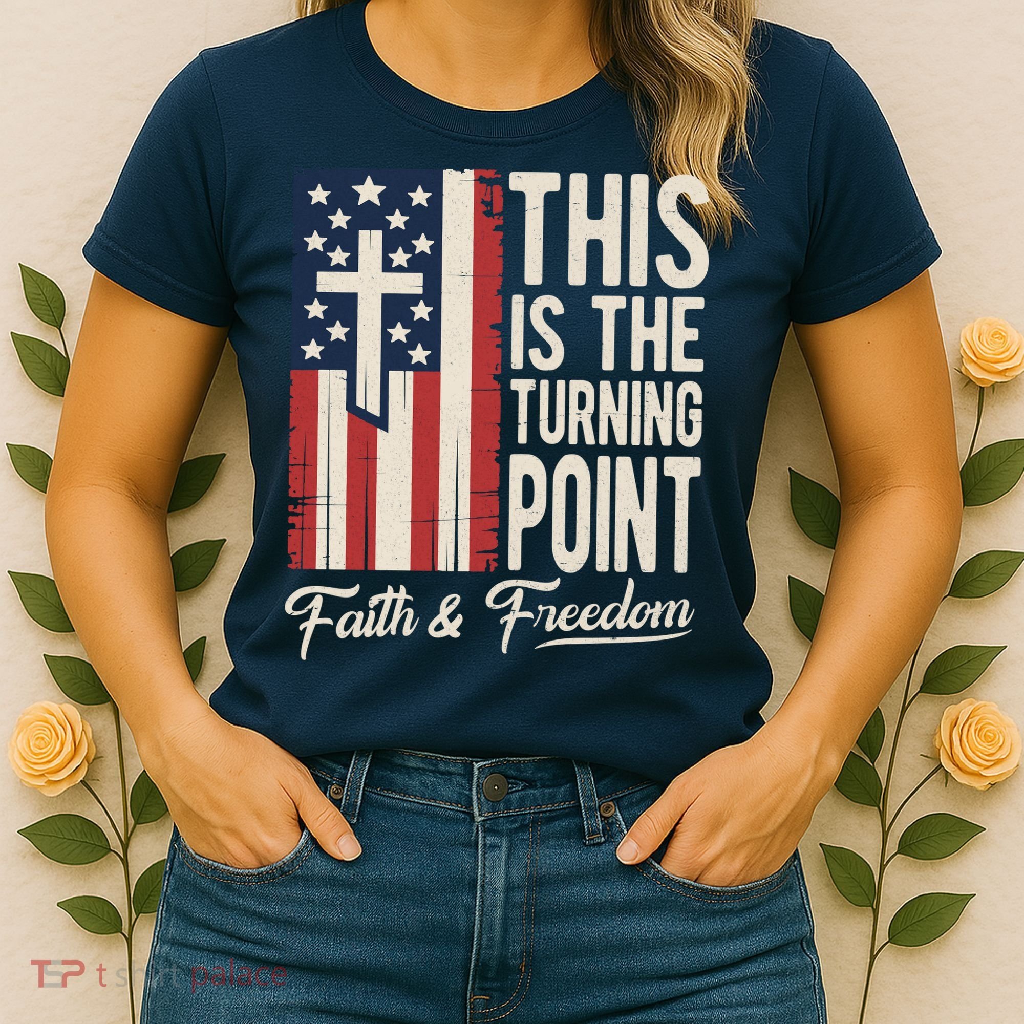 This Is The Turning Point Patriotic Faith & Freedom USA Women's T-Shirt