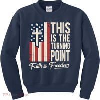 This Is The Turning Point Patriotic Faith & Freedom USA Kids Sweatshirt thumb 0