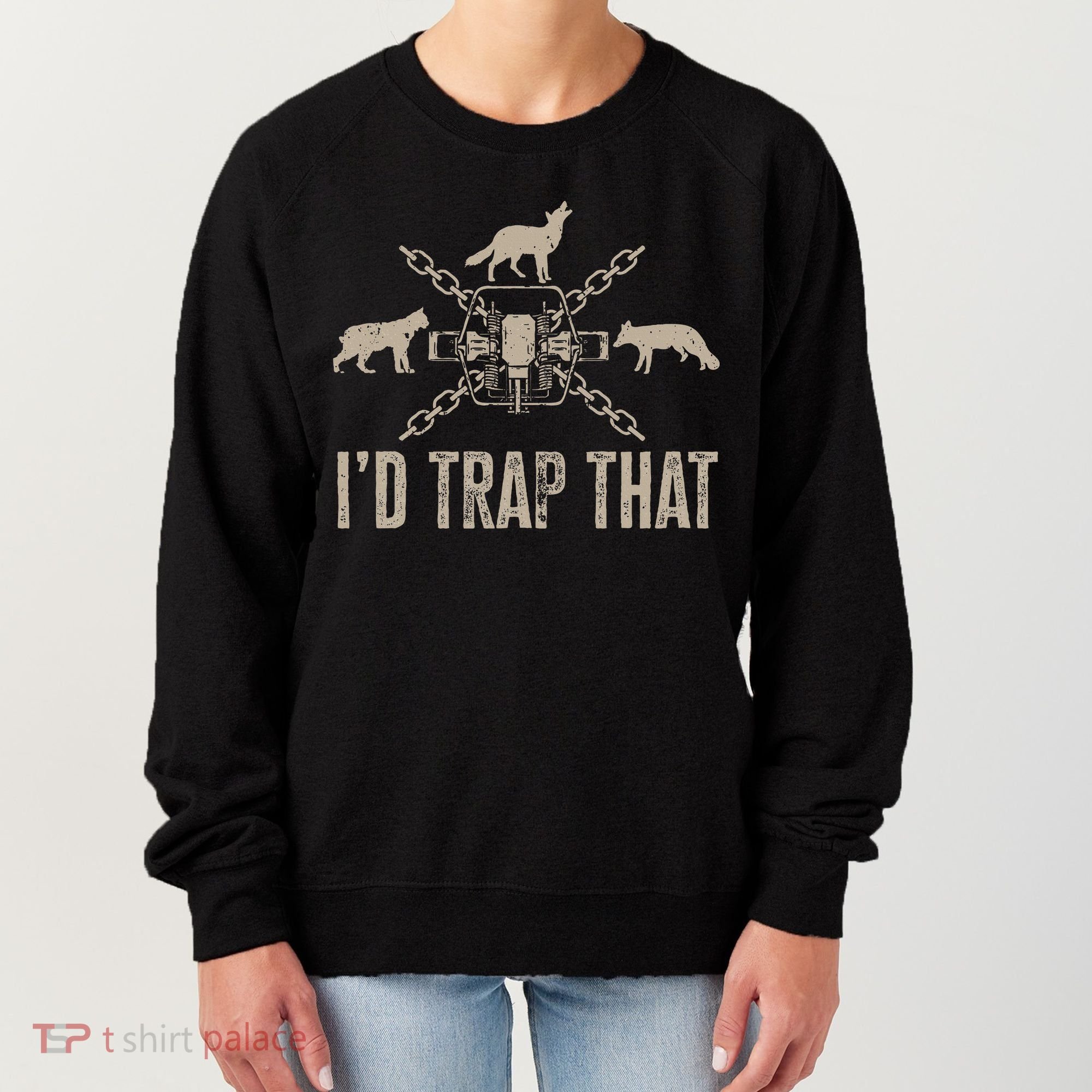 Trapping ID Trap That Trap Hunting Trapper Women's Sweatshirt