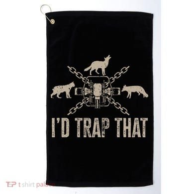 Trapping ID Trap That Trap Hunting Trapper Golf Towel
