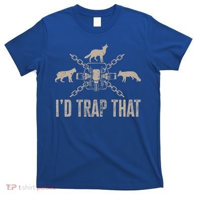 Trapping ID Trap That Trap Hunting Trapper T-Shirt