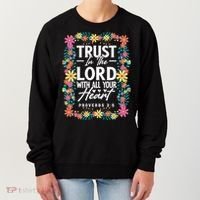 Trust In The Lord With All Your Heart Women's Sweatshirt thumb 0