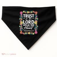 Trust In The Lord With All Your Heart USA-Made Doggie Bandana thumb 0