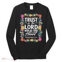 Trust In The Lord With All Your Heart Long Sleeve Shirt thumb 0