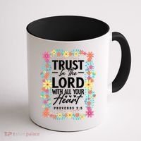 Trust In The Lord With All Your Heart Coffee Mug thumb 1