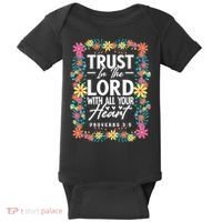 Trust In The Lord With All Your Heart Baby Bodysuit thumb 0