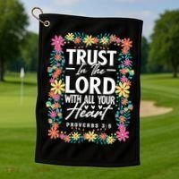 Trust In The Lord With All Your Heart Golf Towel thumb 1