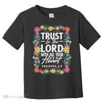 Trust In The Lord With All Your Heart Toddler T-Shirt thumb 0