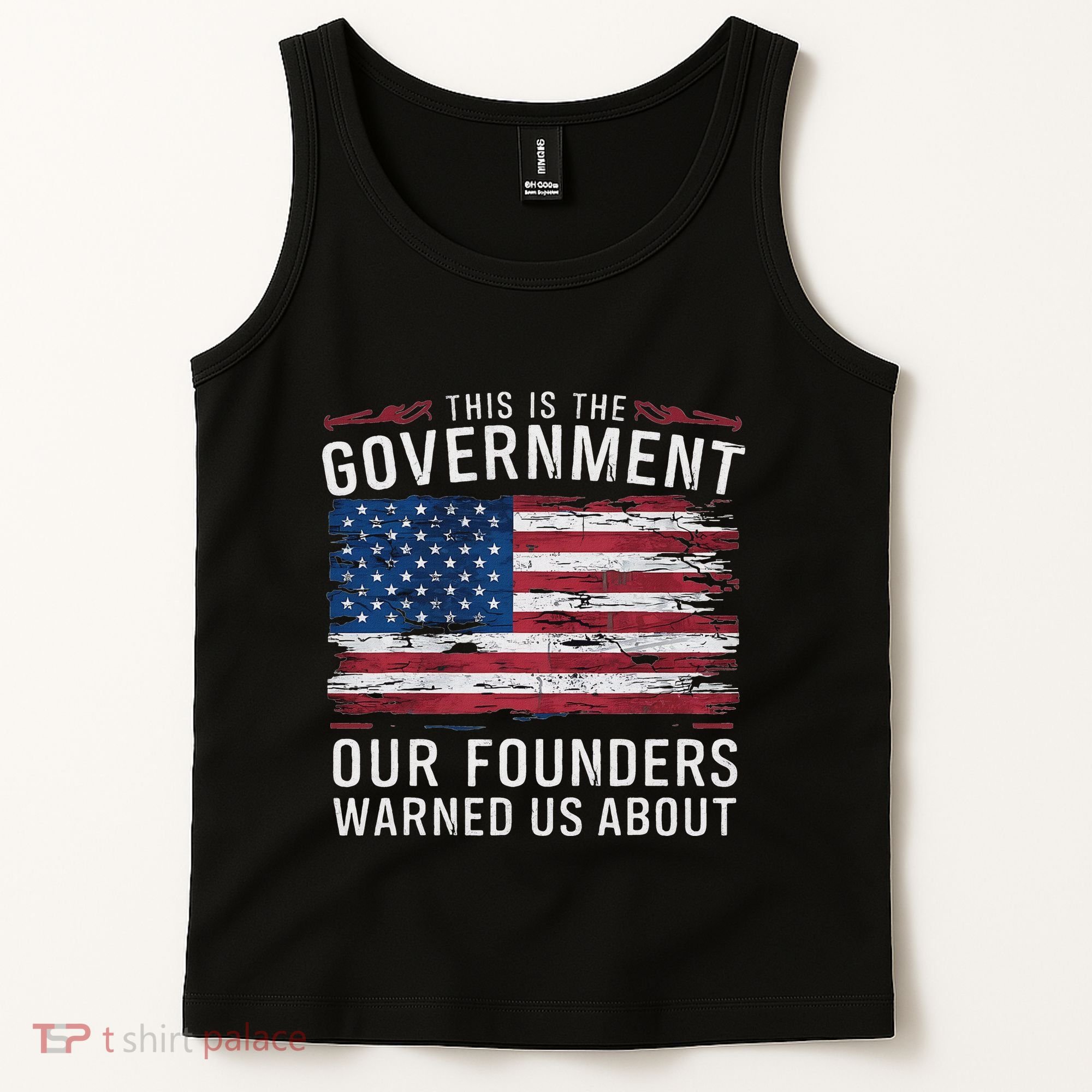 This Is The Government Our Founders Warned Us About Patriot Tank Top