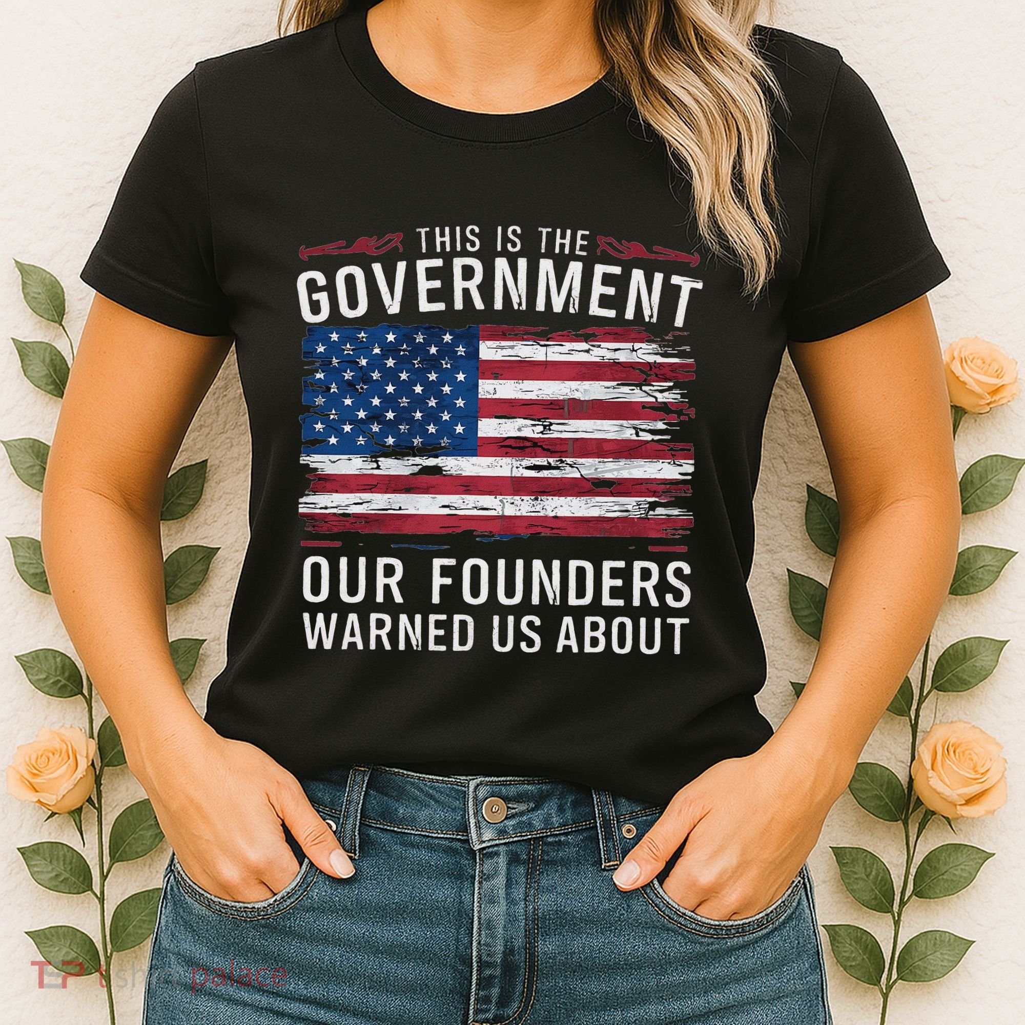 This Is The Government Our Founders Warned Us About Patriot Women's T-Shirt