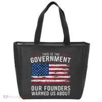 This Is The Government Our Founders Warned Us About Patriot Tote Bag thumb 0