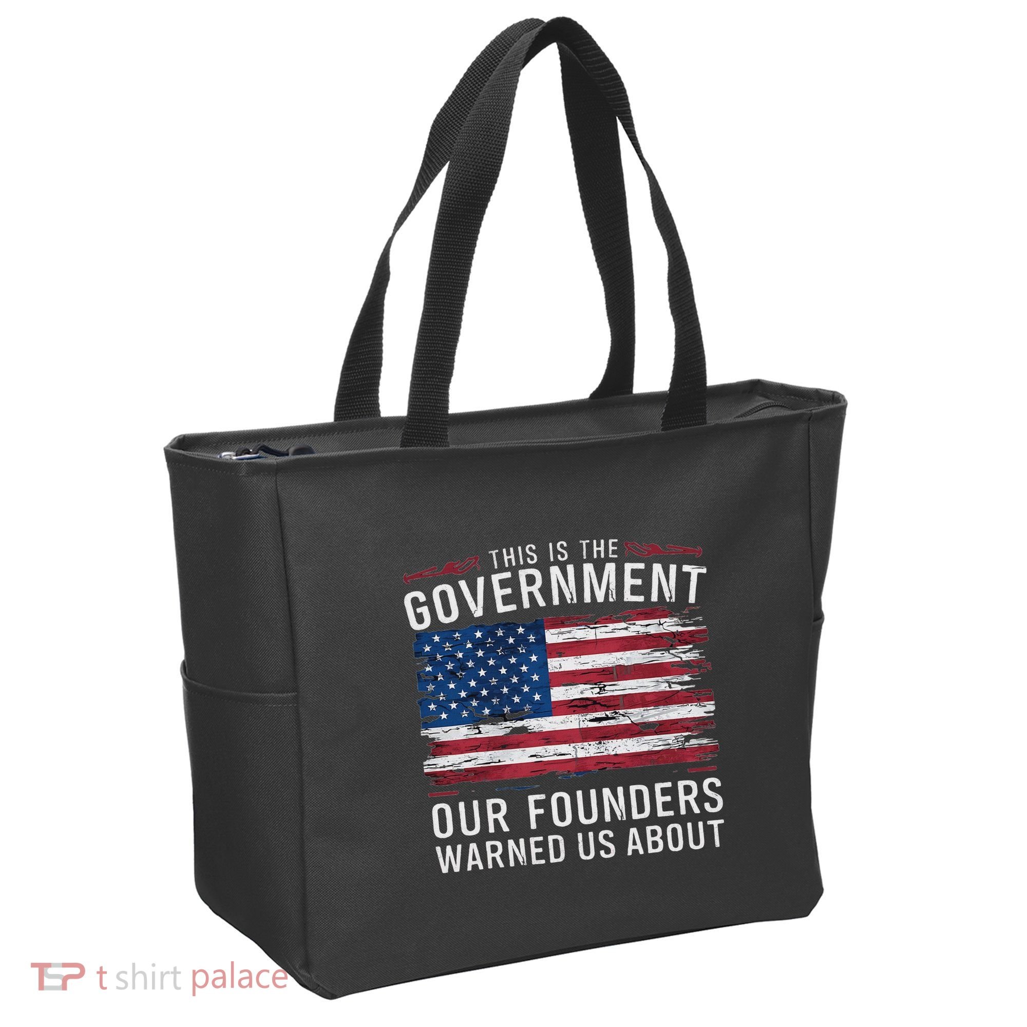 This Is The Government Our Founders Warned Us About Patriot Tote Bag