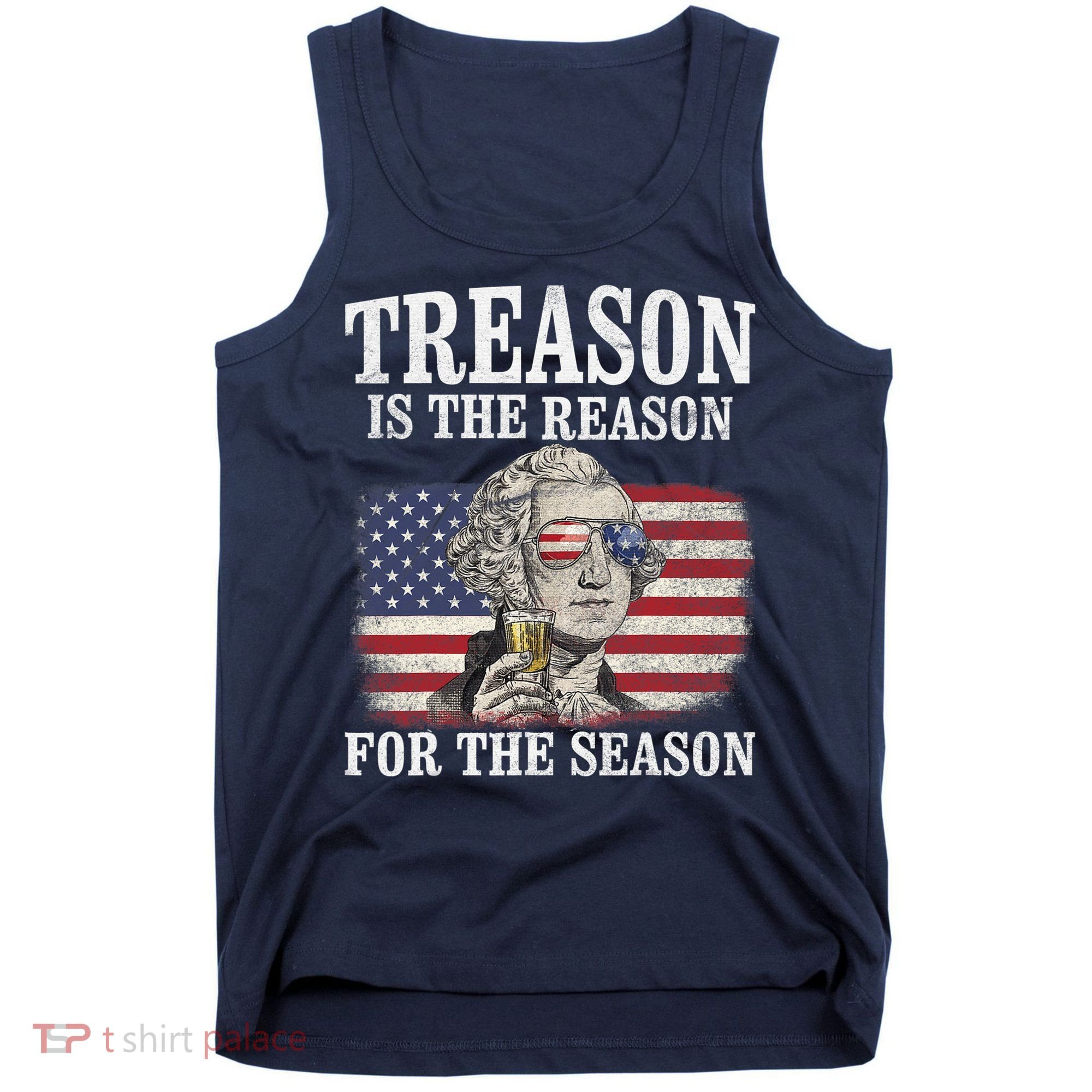 Treason Is The Reason For The Season 4th Of July Funny Retro Tank Top